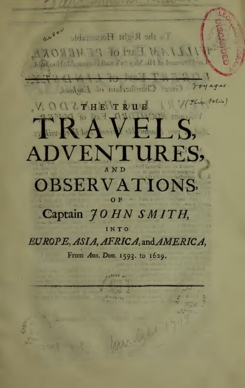 The True Travels, Adventures, and Observations of Captain John Smith into Europe, Asia, Africa, and America / From Ann. Dom. 1593 to 1629 cover
