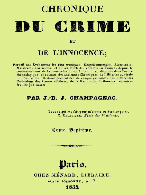 Chronique du crime et de l'innocence, tome 7/8 / Recueil des événements les plus tragiques;... cover