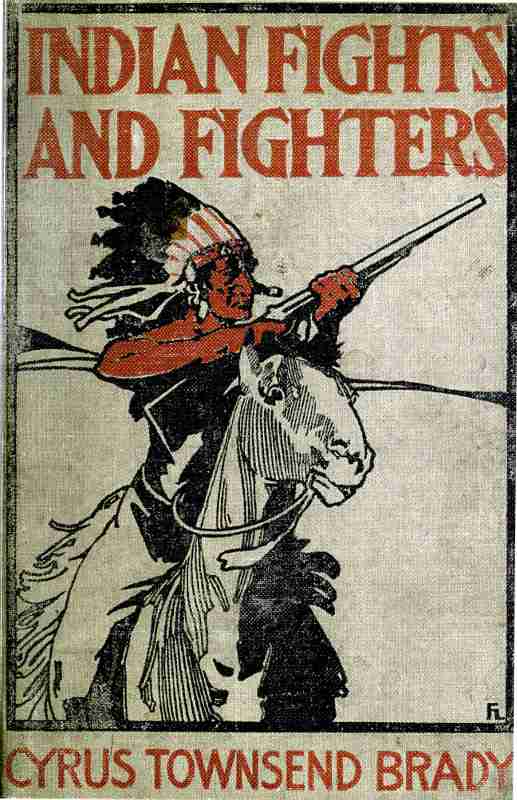 Indian Fights and Fighters: The Soldier and the Sioux cover
