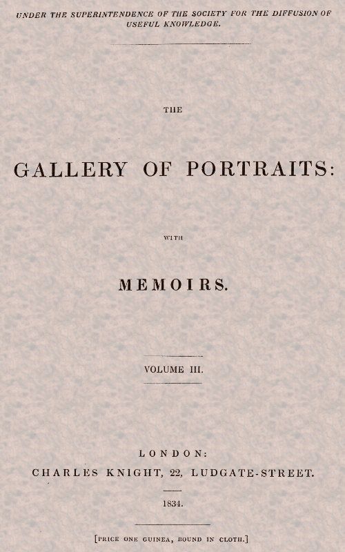 The Gallery of Portraits: with Memoirs. Volume 3 (of 7) cover