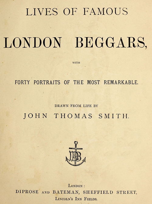 Lives of Famous London Beggars / With Forty Portraits of the Most Remarkable. cover