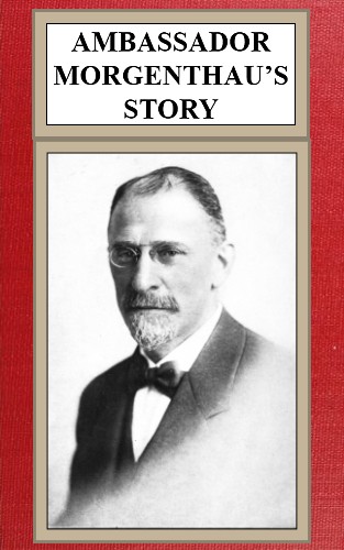 Ambassador Morgenthau's Story cover