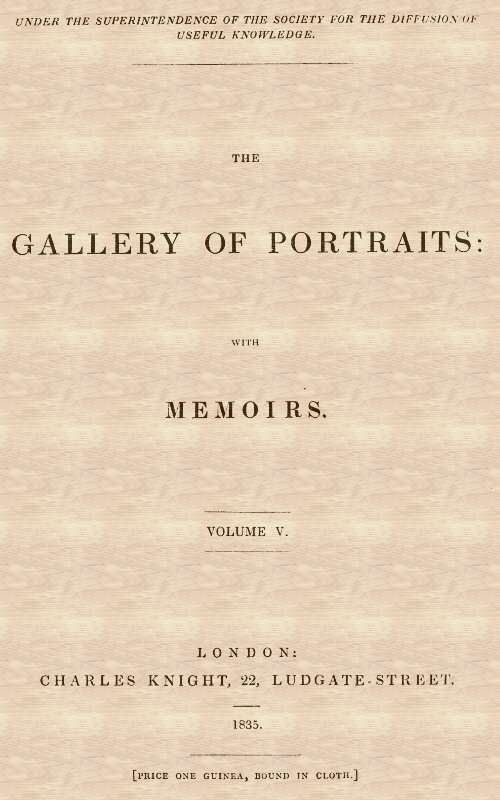 The Gallery of Portraits: with Memoirs. Volume 5 (of 7) cover