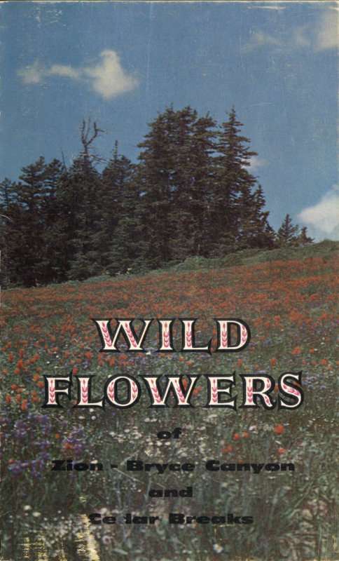 Wild Flowers of Zion and Bryce Canyon National Parks and Cedar Breaks National Monument cover
