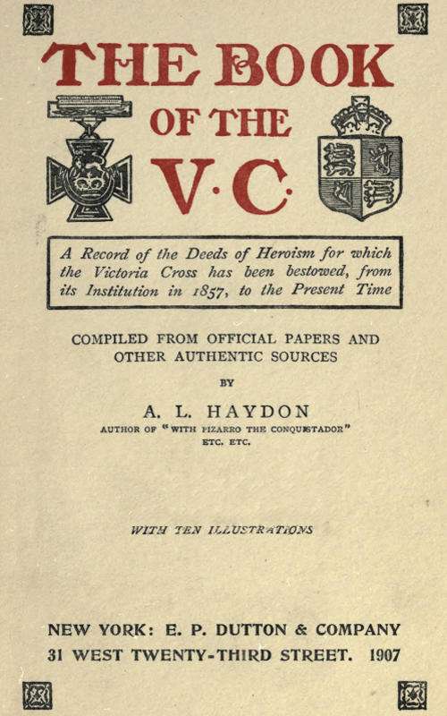 The Book of the V.C. / A record of the deeds of heroism for which the Victoria Cross has been bestowed, from its institution in 1857 to the present time cover