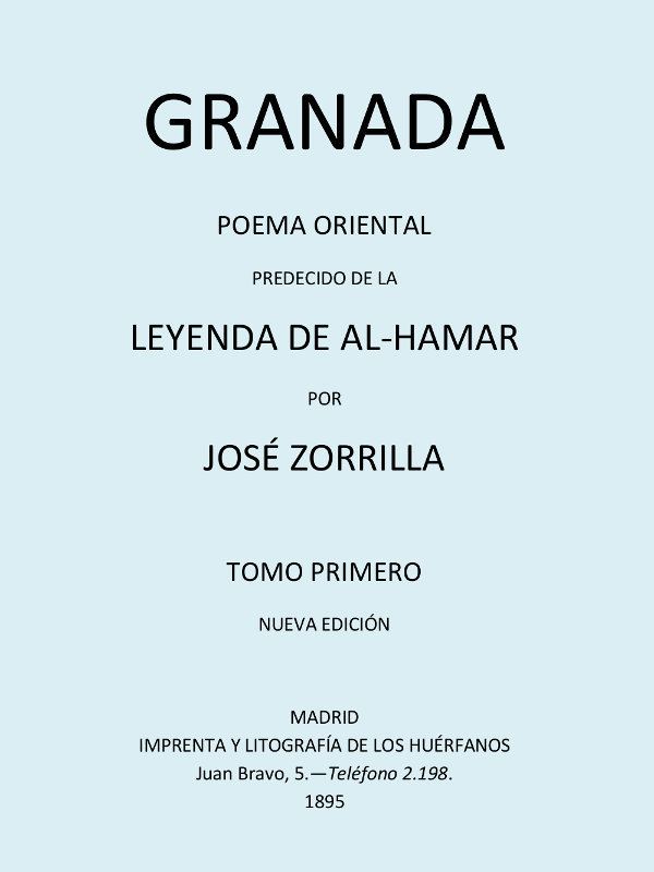 Granada, Poema Oriental, precedido de la Leyenda de al-Hamar, Tomo 1 cover