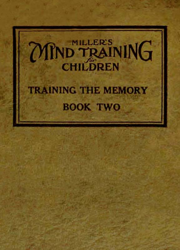 Miller's Mind training for children Book 2 (of 3) / A practical training for successful living; Educational games that train the senses cover