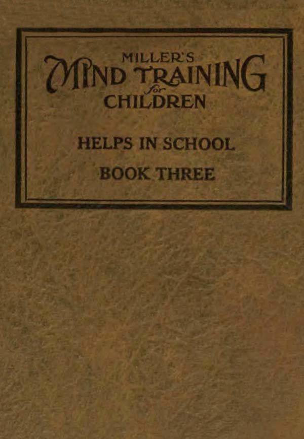 Miller's Mind training for children Book 3 (of 3) / A practical training for successful living; Educational games that train the senses cover