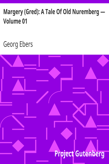 Margery (Gred): A Tale Of Old Nuremberg — Volume 01 cover