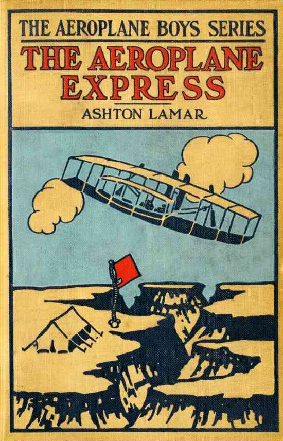 The Aeroplane Express; or, The Boy Aeronaut's Grit cover