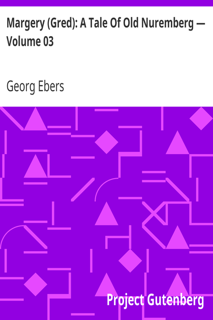 Margery (Gred): A Tale Of Old Nuremberg — Volume 03 cover