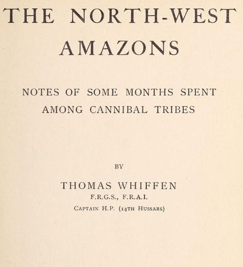 The North-West Amazons: Notes of some months spent among cannibal tribes cover