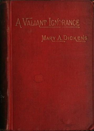 A Valiant Ignorance; vol. 3 of 3 / A Novel in Three Volumes cover