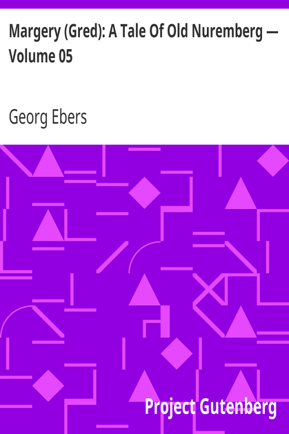 Margery (Gred): A Tale Of Old Nuremberg — Volume 05 cover