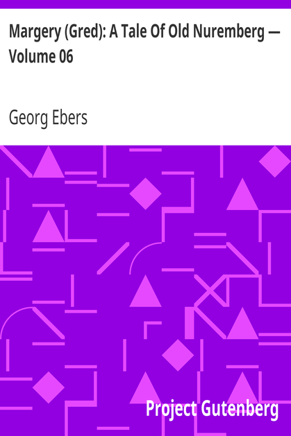 Margery (Gred): A Tale Of Old Nuremberg — Volume 06 cover