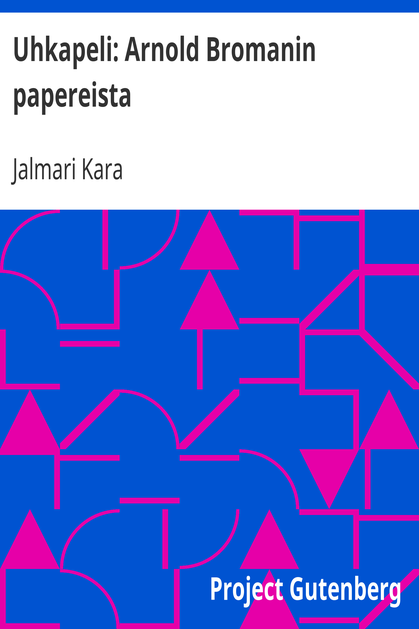 Uhkapeli: Arnold Bromanin papereista cover