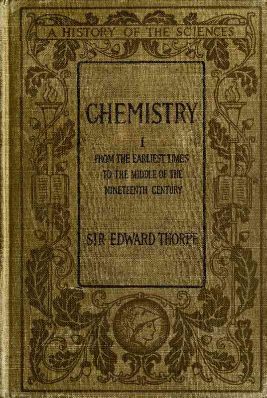History of Chemistry, Volume 1 (of 2) / From the earliest time to the middle of the nineteenth century cover