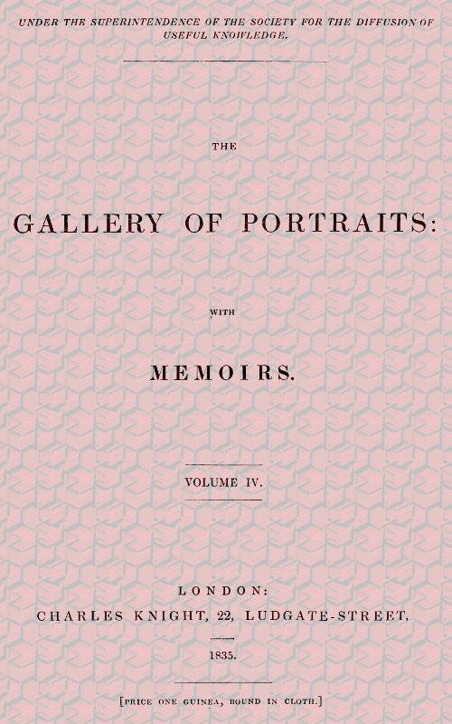 The Gallery of Portraits: with Memoirs. Volume 4 (of 7) cover