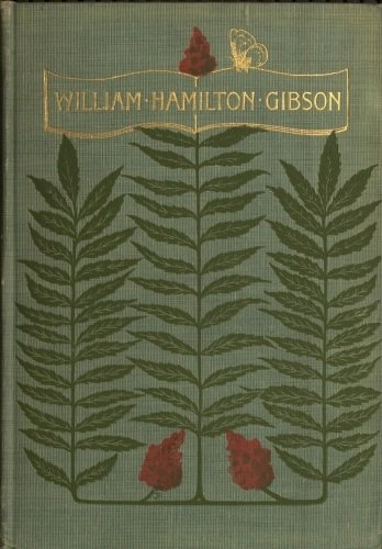 William Hamilton Gibson: artist—naturalist—author cover