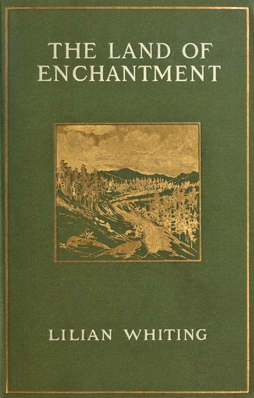 The Land of Enchantment: From Pike's Peak to the Pacific cover