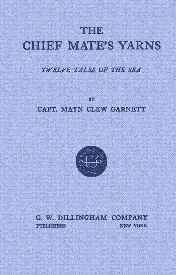 The Chief Mate's Yarns: Twelve Tales of the Sea cover