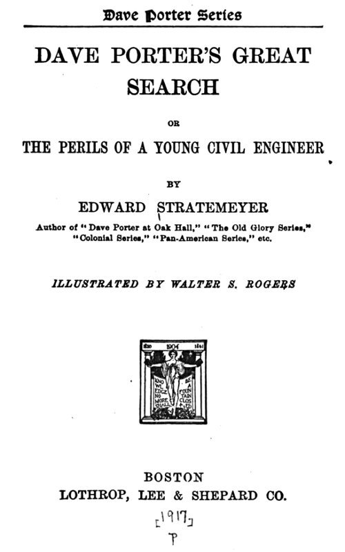 Dave Porter's Great Search; Or, The Perils of a Young Civil Engineer cover