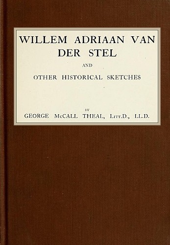 Willem Adriaan Van Der Stel, and Other Historical Sketches cover