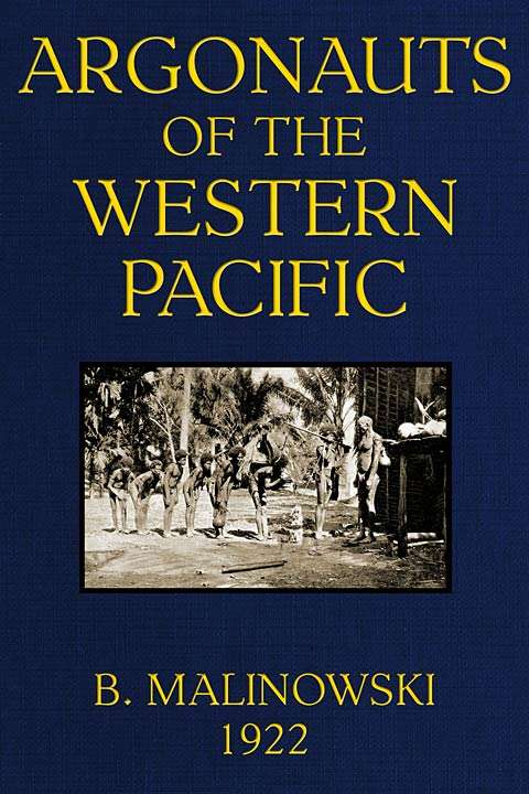 Argonauts of the Western Pacific / An Account of Native Enterprise and Adventure in the Archipelagoes of Melanesian New Guinea cover