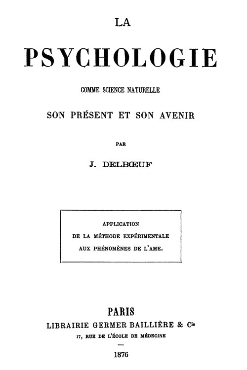 La psychologie comme science naturelle, son présent et son avenir / Application de la méthode expérimentale aux phénomènes de l'âme cover