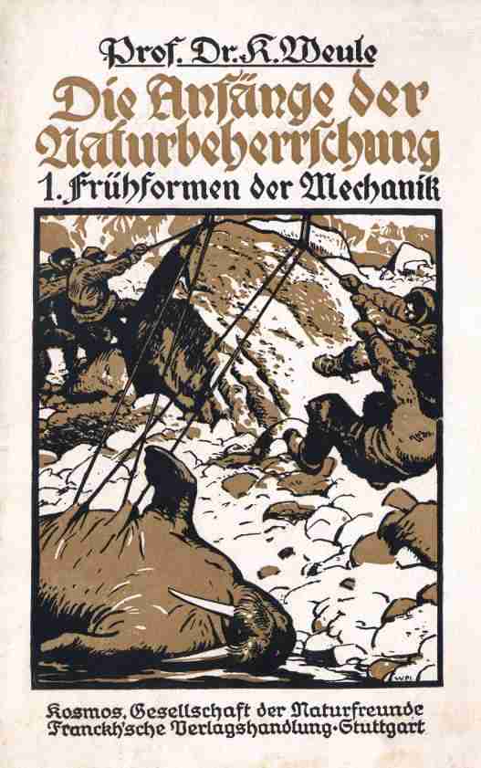 Die Anfänge der Naturbeherrschung. 1. Frühformen der Mechanik cover