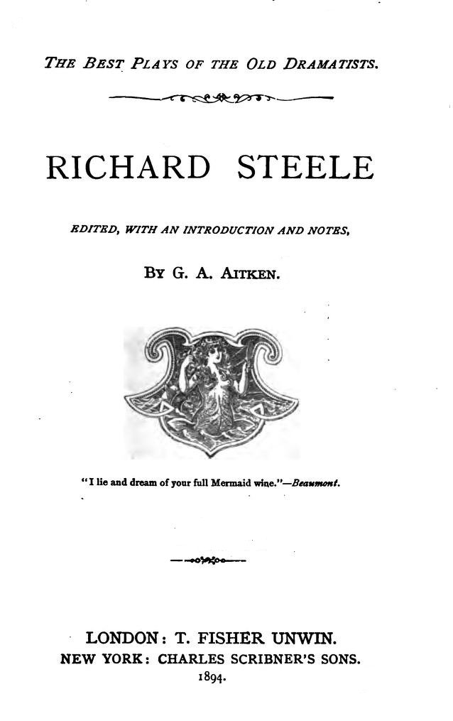 Richard Steele / Edited, with an Introduction and Notes by G. A. Aitken cover