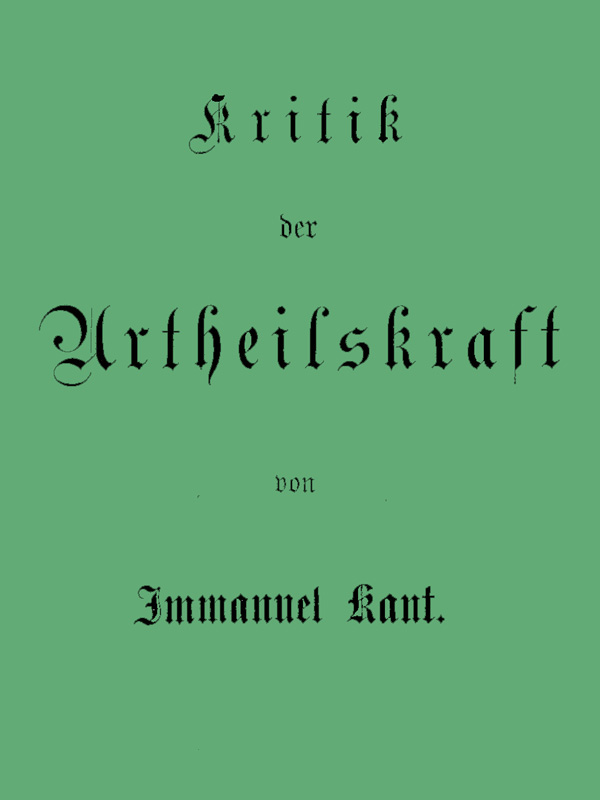Kant's gesammelte Schriften. Band V. Kritik der Urtheilskraft. cover