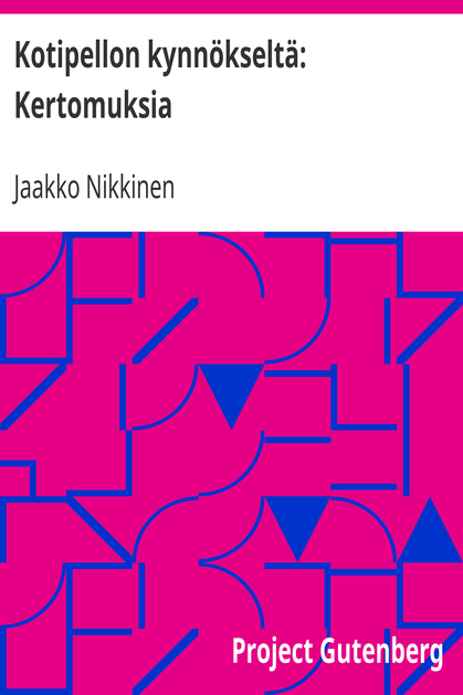 Kotipellon kynnökseltä: Kertomuksia cover