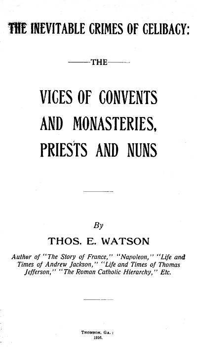 The Inevitable Crimes of Celibacy / The Vices of Convents and Monasteries, Priests and Nuns cover