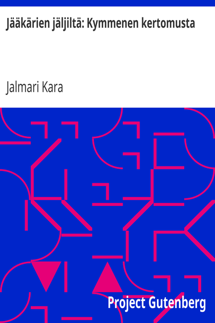 Jääkärien jäljiltä: Kymmenen kertomusta cover