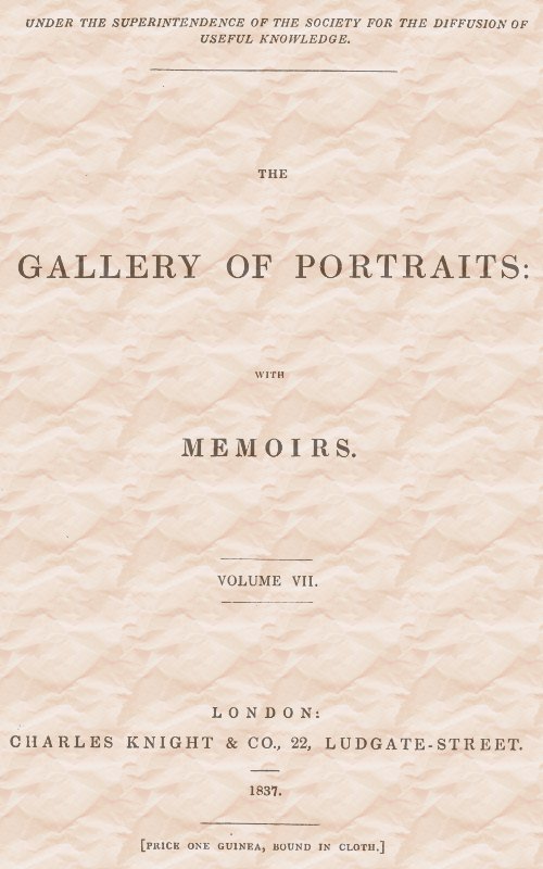The Gallery of Portraits: with Memoirs. Volume 7 (of 7) cover