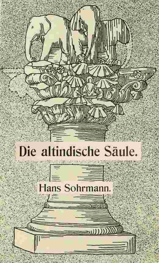 Die altindische Säule: Ein Beitrag zur Säulenkunde cover