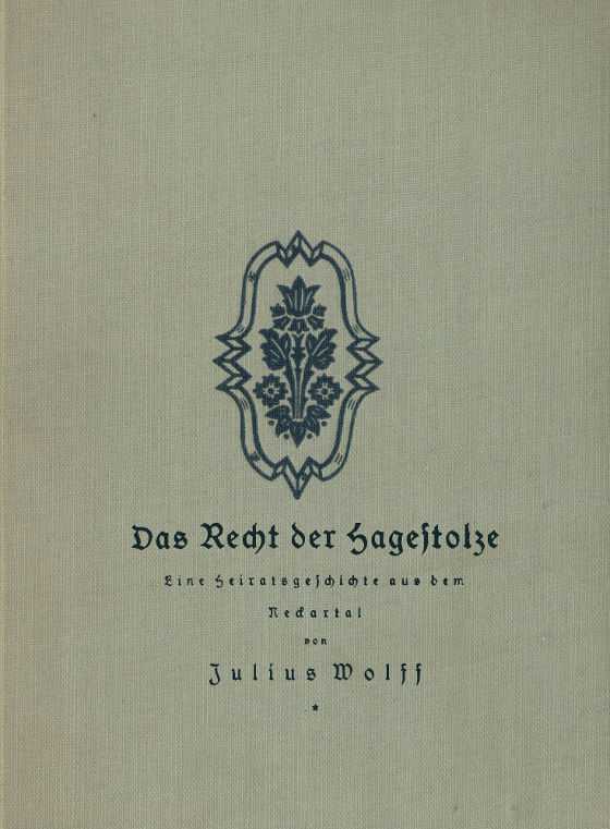 Das Recht der Hagestolze: Eine Heiratsgeschichte aus dem Neckartal cover