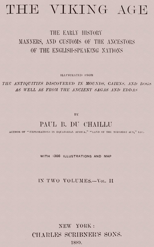 The Viking Age. Volume 2 (of 2) / The early history, manners, and customs of the ancestors of the English-speaking nations cover