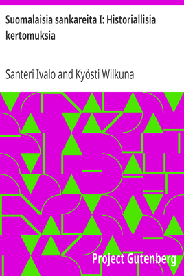Suomalaisia sankareita I: Historiallisia kertomuksia cover