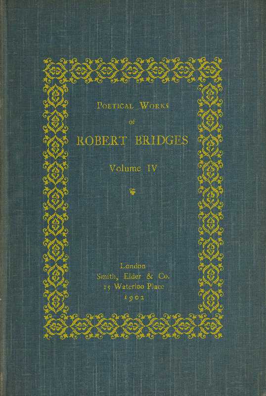 Poetical Works of Robert Bridges, Volume 4 cover