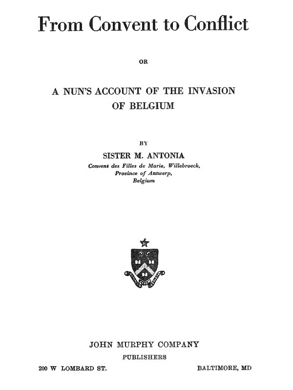 From Convent to Conflict; Or, A Nun's Account of the Invasion of Belgium cover