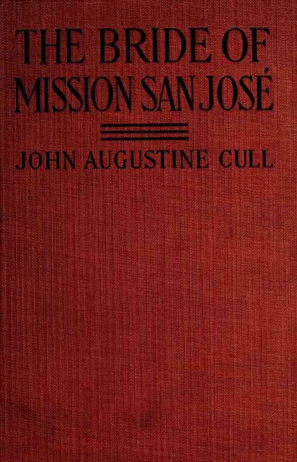 The Bride of Mission San José: A Tale of Early California cover