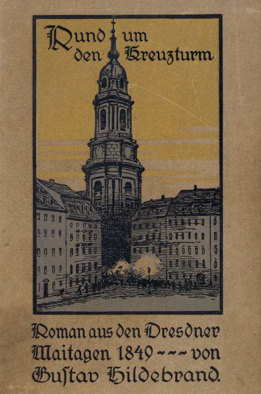 Rund um den Kreuzturm: Roman aus den Dresdner Maitagen von 1849 cover
