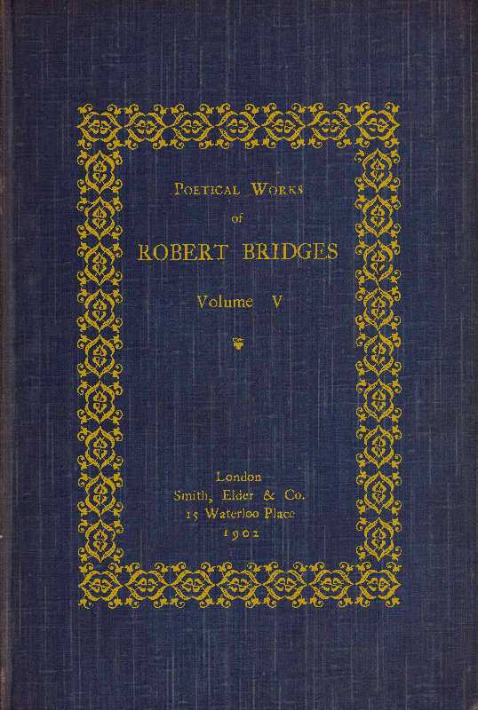 Poetical Works of Robert Bridges, Volume 5 cover