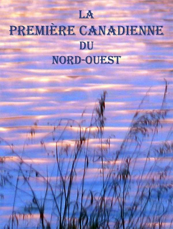 La première canadienne du Nord-ouest cover