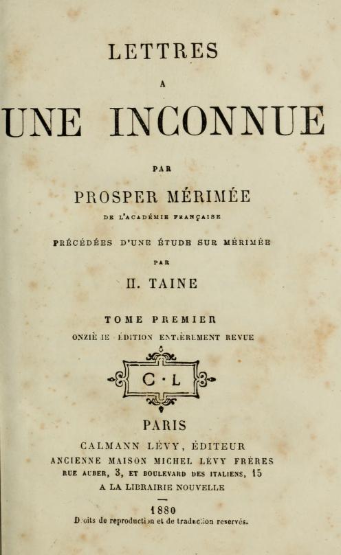 Lettres à une inconnue, Tome Premier / Précédée d'une étude sur P. Mérimée par H. Taine cover