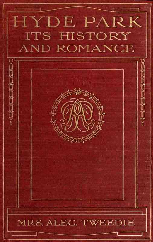 Hyde Park, Its History and Romance cover