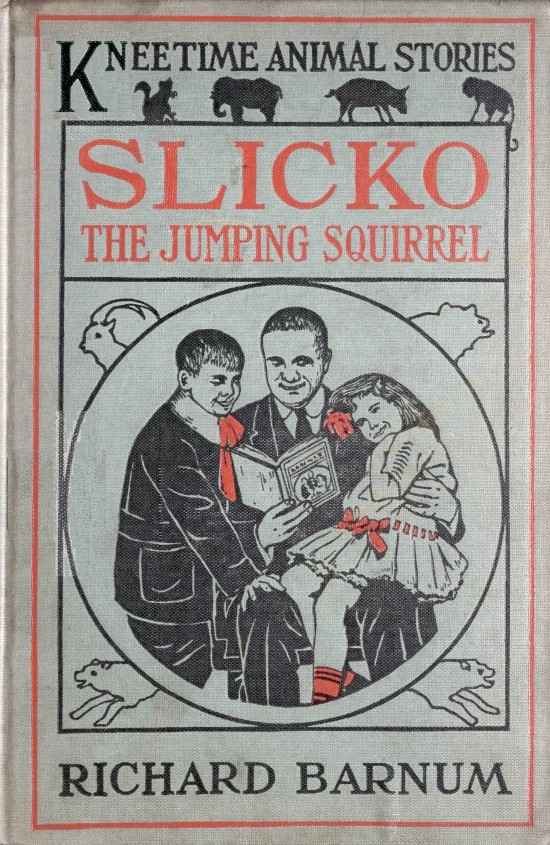 Slicko, the Jumping Squirrel: Her Many Adventures cover