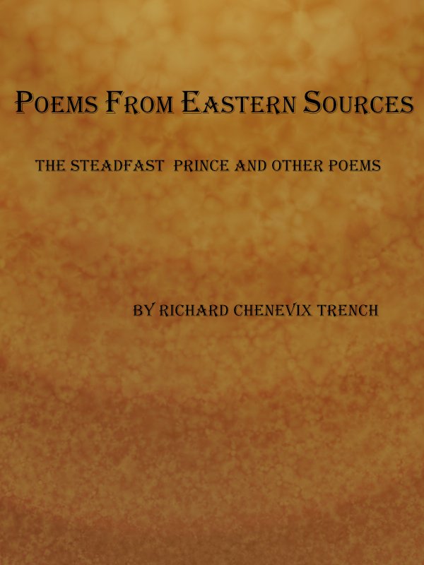 Poems from Eastern Sources: The Steadfast Prince; and Other Poems cover